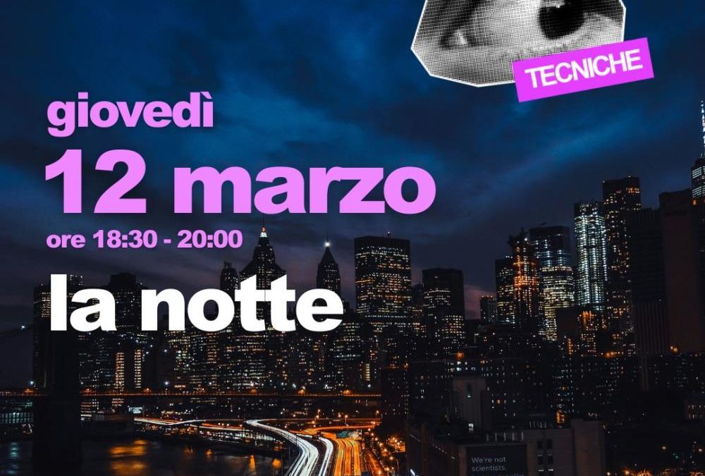 La notte: come sfruttare e catturare la luce dopo il tramonto